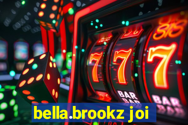 bella.brookz joi